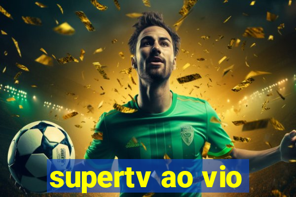 supertv ao vio